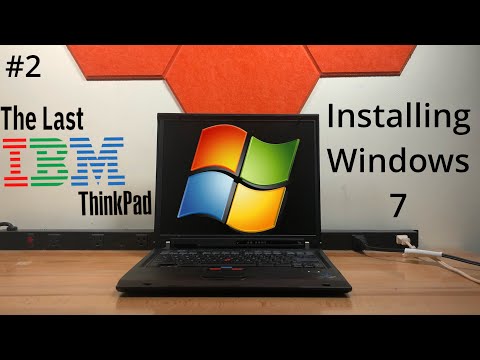 The Last IBM ThinkPad Part 2: Installing Windows 7