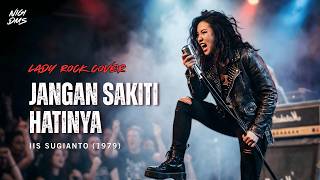 Download lagu Jangan Sakiti Hatinya - Iis Sugianto - (LADY ROCK Version) Nigi DMS |   mp3