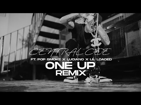 Central Cee - One Up RMX ft. Pop Smoke x Luciano x Lil Loaded (Official Music Video)