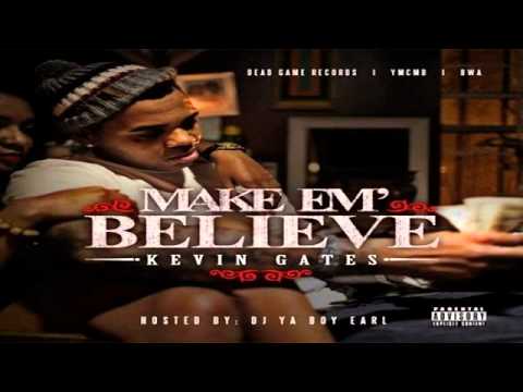 Kevin Gates - I Grind Ft. Flame Gang Rocky - Make Em Believe Mixtape