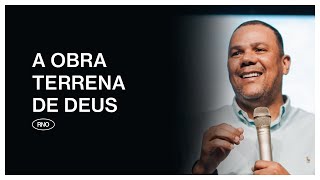 A OBRA TERRENA DE DEUS | Eduardo Reis
