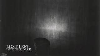 Lost Left - Into The Dark