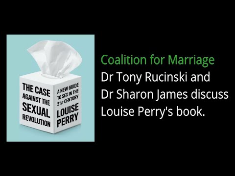 Sharon James and Tony Rucinski discuss "The Case Against the Sexual Revolution" by Louise Perry
