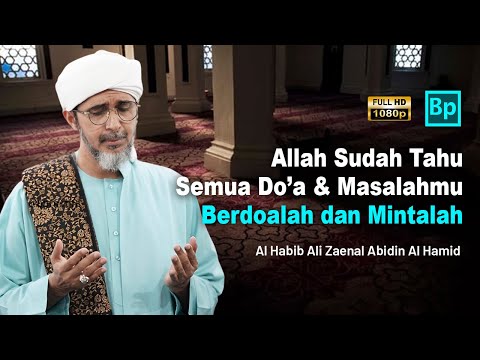 Janji Allah Kepadamu Kalau Kamu Mau Berdoa | Habib Ali Zaenal Abidin Al Hamid