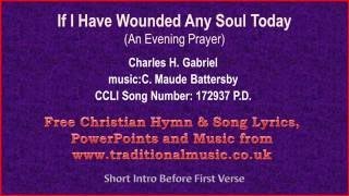 If I Have Wounded Any Soul Today(An Evening Prayer) - Hymn Lyrics &amp; Music