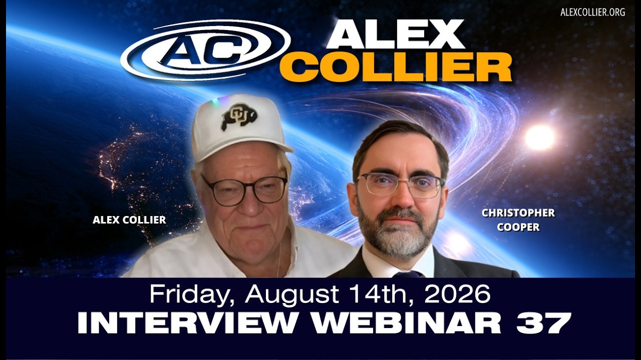 Alex Collier Interview Webinar 37 - With Christopher Cooper - *LIVE* on Friday, August 14th, 2026!