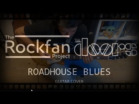 Roadhouse Blues - The Doors -  Rockfan Cover
