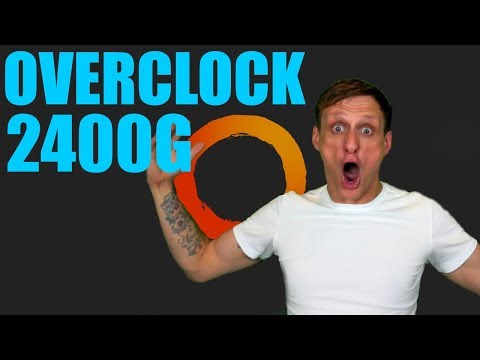 How To Overclock The AMD Ryzen 5 2400G