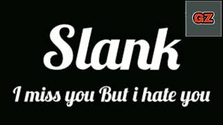 Download lagu Slank - I miss you Butt i hate you mp3 Download lagu Slank - I miss you Butt i hate you mp3
