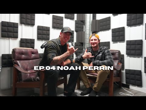 Seeking Adventures And Experience W/Noah Perrin - WHAT THE PELL EP. 04