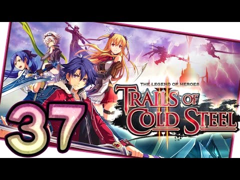 The Legend of Heroes: Trails of Cold Steel 2 Walkthrough Part 37 (PS3, Vita) English | No Commentary