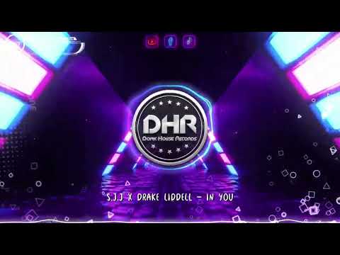 S.J.J & Drake Liddell - In You - DHR