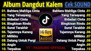 Download lagu FULL ALBUM PILIHAN CEK SOUND TERBAIK!!! DANGDUT KALEM SLOW BASS FULL ALBUM | SUARAJERNIH, BASS EMPUK mp3 Download lagu FULL ALBUM PILIHAN CEK SOUND TERBAIK!!! DANGDUT KALEM SLOW BASS FULL ALBUM | SUARAJERNIH, BASS EMPUK mp3