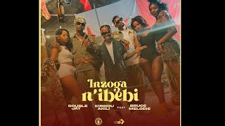 INZOGA N'IBEBI BY Double jay & kirikou akili ft Bruce Melodie (official audio)