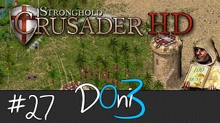 Stronghold Crusader Mission 27 Arabian Nights Walkthrough | Gameplay | Tutorial