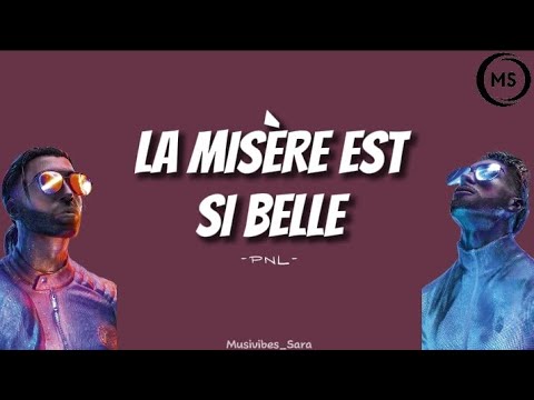 PNL - La mis&egrave;re est si belle ( paroles par Musivibes )