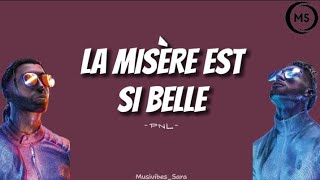 PNL  -  La misère est si belle  ( paroles par Musivibes )