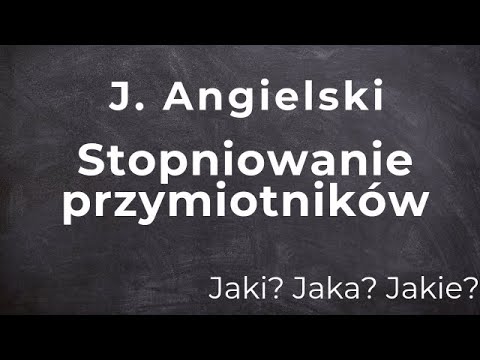 Stopniowanie przymiotników - język angielski - reguły, podział, utrwalenie wiedzy.