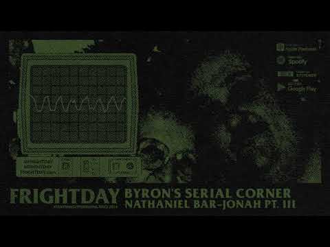 Nathaniel Bar-Jonah Pt. III