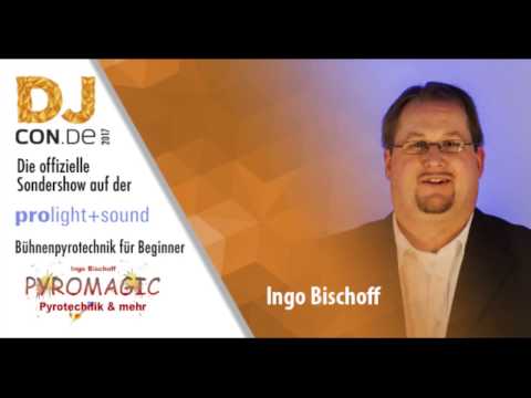 DJcon 2017: Ingo Bischoff (PYROMAGIC) - Bühnenpyrotechnik für Beginner