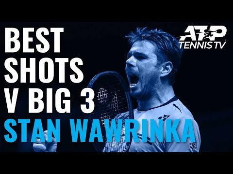 Stan Wawrinka Best-Ever ATP Shots vs Big Three