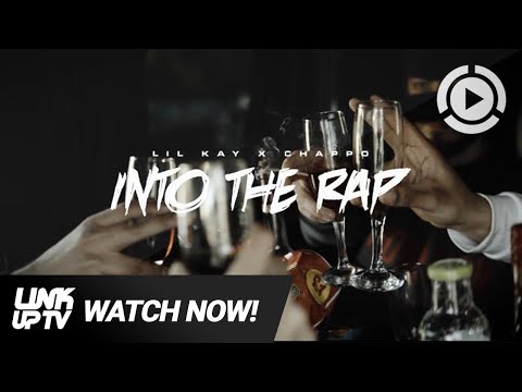 Lil Kay x Ch4ppo - Into The Rap [Music Video] Link Up TV