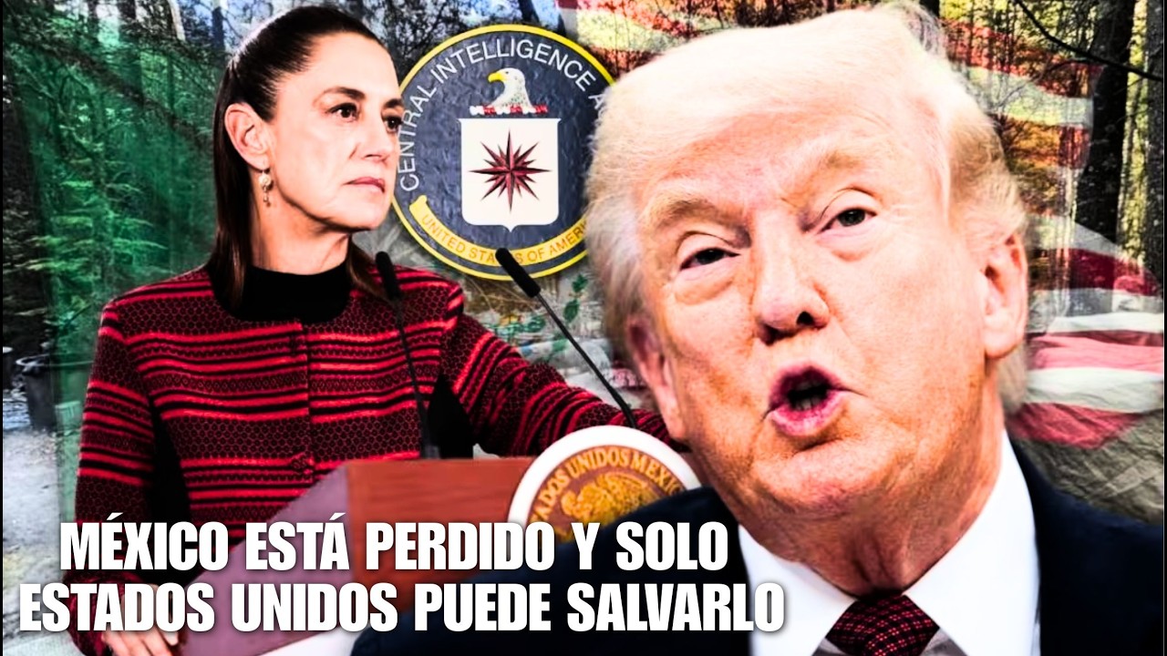 México está perdido y solo Estados Unidos puede salvarlo
