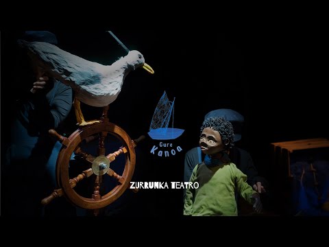 GURE KANOA (Ca. Zurrunka Teatro)