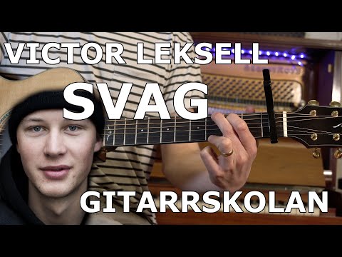 Victor Leksell - Svag [ALLA ACKORD] (Gitarrskolan)