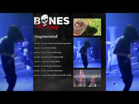 Bones & Cat Soup - Augmented [FULL ALBUM]