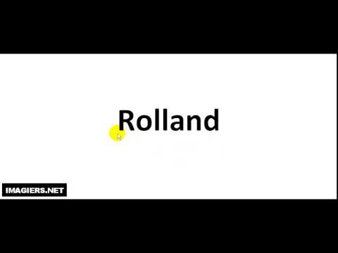How to pronounce Rolland