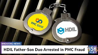 HDIL Father-Son Duo Arrested in PMC Fraud
