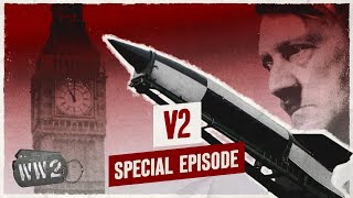 V-2: Hitler’s Wunderwaffe - WW2 Documentary Special