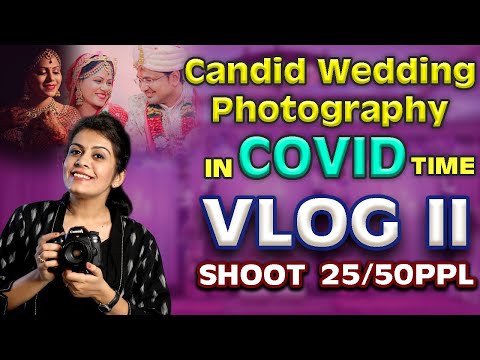 COVID Candid Wedding Photography VLOG | HINDI | How to Shoot in 25 ppl wedding