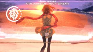 Nightcore - Colours Of Your Dream