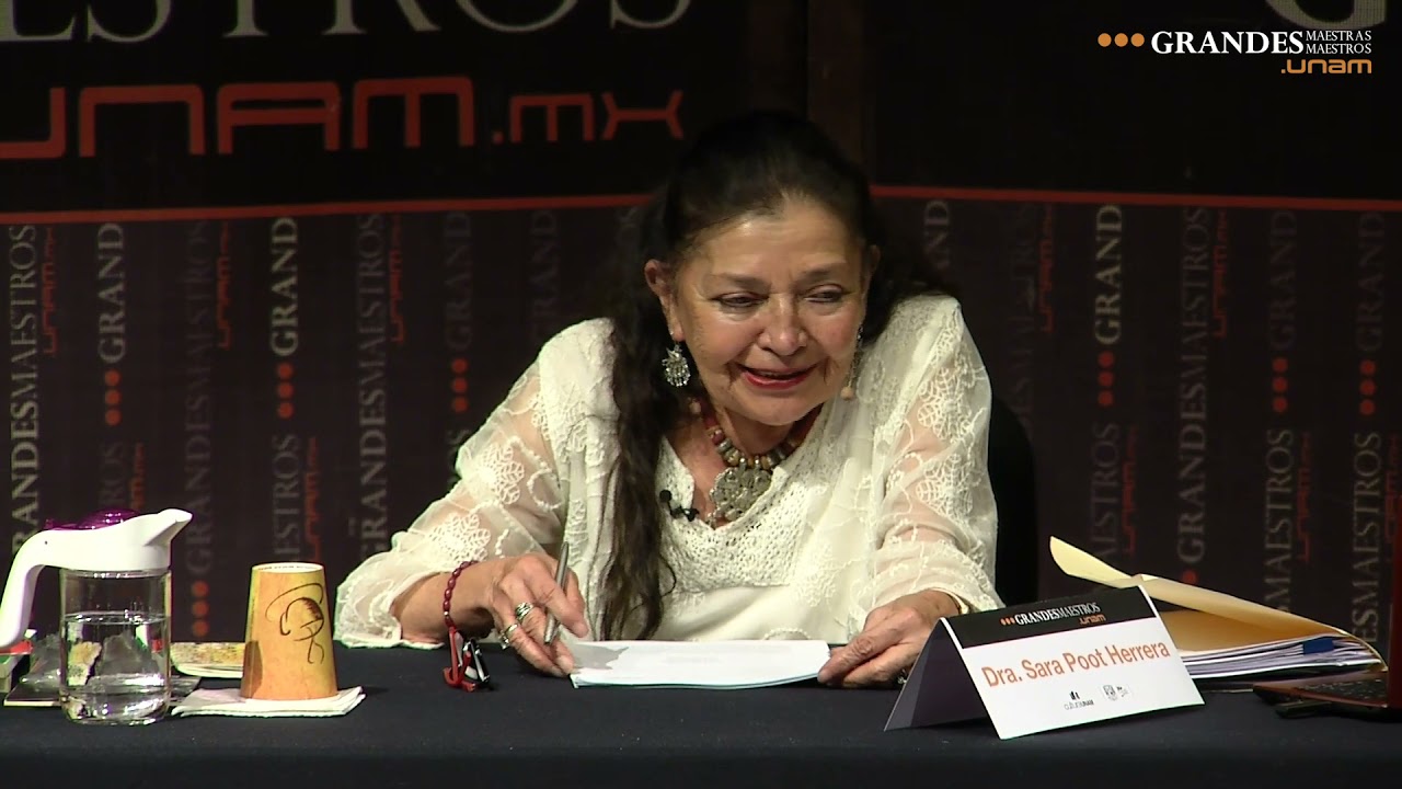 Sara Poot en Grandes Maestros.UNAM. (Tercera sesión 3/3)