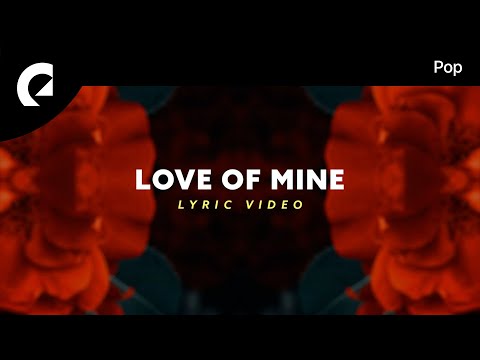Lvly feat. Cleo Kelley - Love Of Mine (Official Lyric Video)