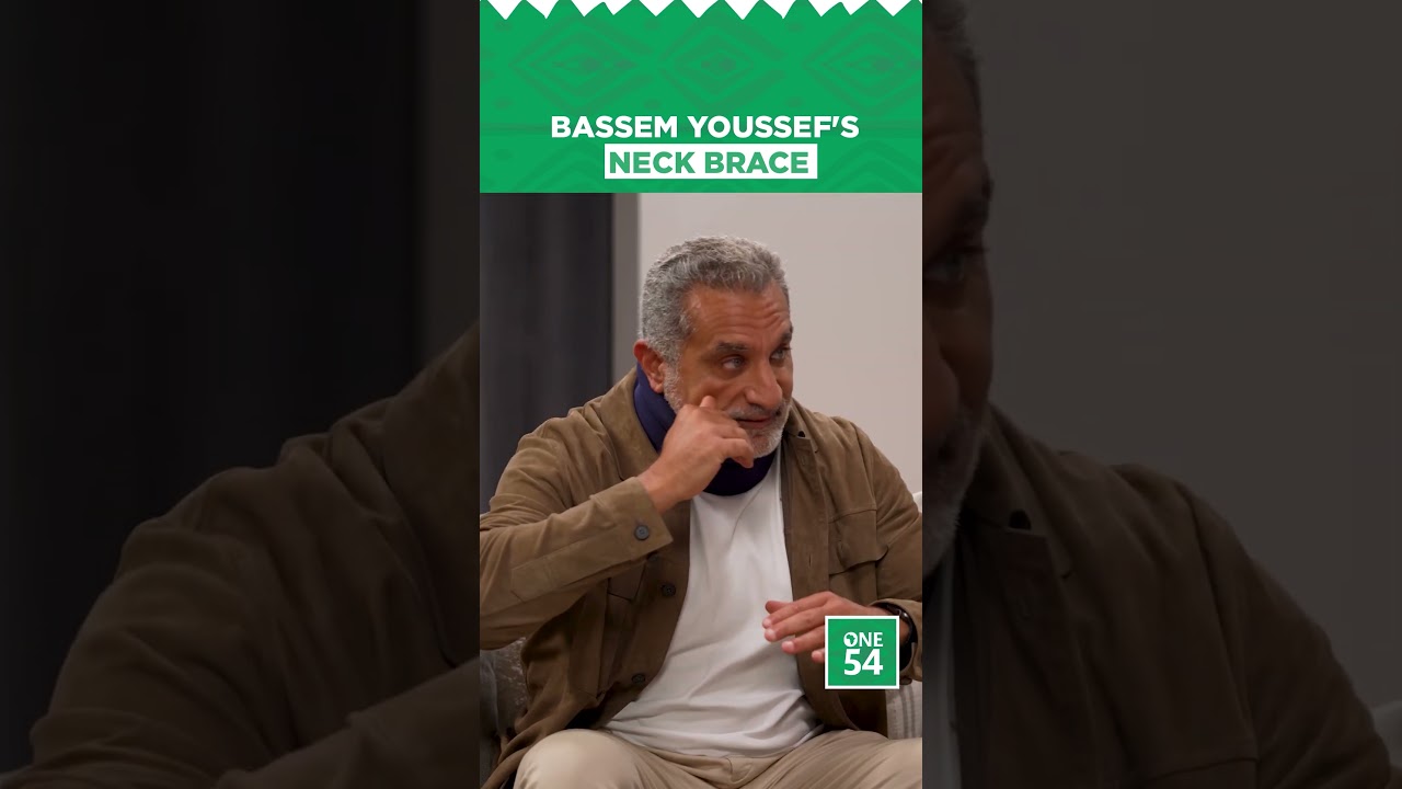 Bassem Youssef's Neck Brace | One54 Africa Podcast