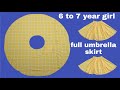 6 To 7 Year Girl Full Umbrella Skirt Cutting And Stitching
