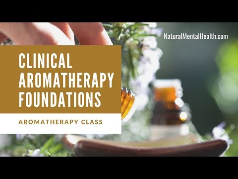 Free Online Aromatherapy Class: Clinical Aromatherapy Foundations