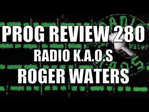 Prog Review 280 - Radio K.A.O.S. - Roger Waters
