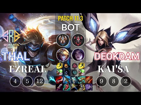 SRB Thal Ezreal vs deokdam Kai'Sa Bot - KR Patch 11.3