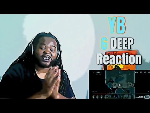 YB - 6 Deep | Reaction by 🇺🇸