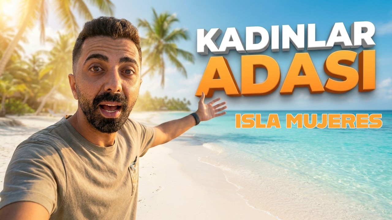 Meksika Cancun'da Ünlü Kadınlar Adasına Gittim! Çok Ucuz Cennet Ada / 791