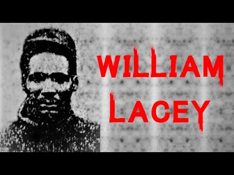 The Sinister & Disturbing Case of William Lacey