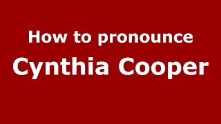 How to pronounce Cynthia Cooper