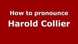 How to pronounce Harold Collier