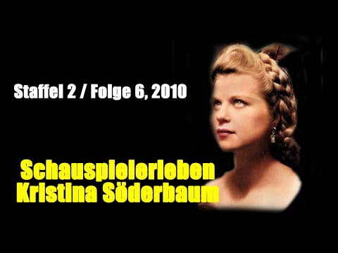 Schauspielerleben: Kristina Söderbaum (Staffel 2 / Folge 6, 2010)