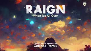 RAIGN - When It’s All Over (Ralphie B &amp; Frank Waanders Remix)