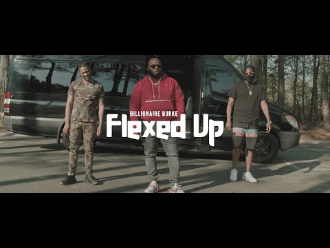 Billionaire Burke - Flexed Up (Official Music Video)